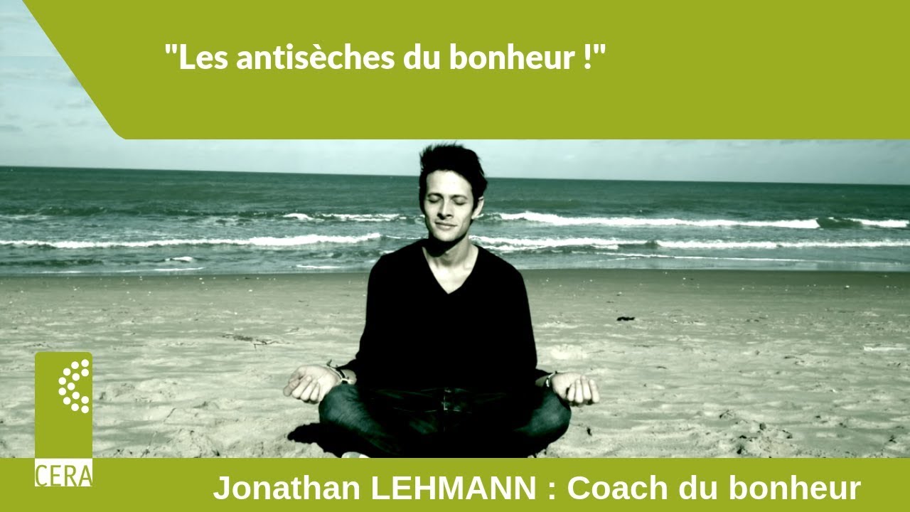 Jonathan Lehmann - Les antisèches du Bonheur
